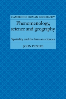 Phenomenology, Science and Geography : Spatiality and the Human Sciences
