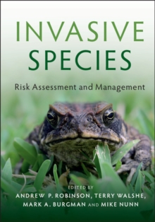 Invasive Species : Risk Assessment and Management, Paperback / softback Book Invasive Species : Risk Assessment and Management, Paperback / softback Book