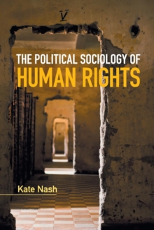 The Political Sociology of Human Rights, Paperback / softback Book The Political Sociology of Human Rights, Paperback / softback Book
