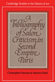 A Bibliography of Salon Criticism in Second Empire Paris
