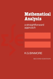 Mathematical Analysis : A Straightforward Approach, Paperback Book Mathematical Analysis : A Straightforward Approach, Paperback Book