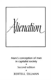 Alienation : Marx's Conception of Man in a Capitalist Society