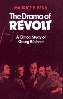 The Drama of Revolt : A Critical Study of Georg Buchner