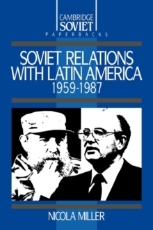 Soviet Relations with Latin America, 1959-1987