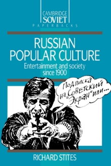 Russian Popular Culture : Entertainment and Society since 1900