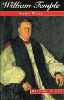 William Temple : Church, State and Society in Britain, 1880-1950