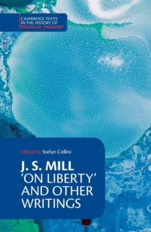J. S. Mill: 'On Liberty' and Other Writings, Paperback Book J. S. Mill: 'On Liberty' and Other Writings, Paperback Book