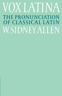 Vox Latina : A Guide to the Pronunciation of Classical Latin, Paperback Book Vox Latina : A Guide to the Pronunciation of Classical Latin, Paperback Book
