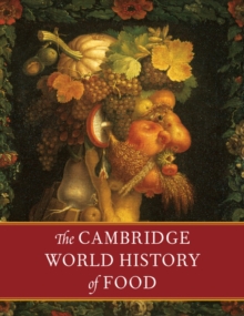 The Cambridge World History of Food 2 Part Boxed Hardback Set, Multiple copy pack Book The Cambridge World History of Food 2 Part Boxed Hardback Set, Multiple copy pack Book
