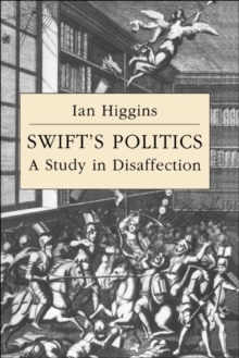 Swift's Politics : A Study in Disaffection