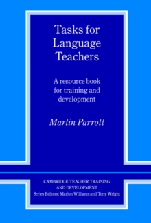Tasks for Language Teachers : A Resource Book for Training and Development