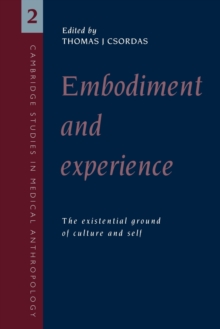 Embodiment and Experience : The Existential Ground of Culture and Self