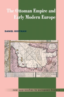 The Ottoman Empire and Early Modern Europe, Paperback Book The Ottoman Empire and Early Modern Europe, Paperback Book