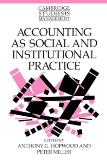 Accounting as Social and Institutional Practice