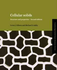 Cellular Solids : Structure and Properties