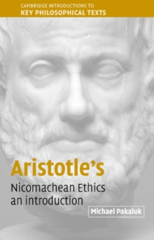 Aristotle's Nicomachean Ethics : An Introduction