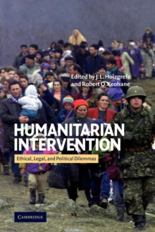 Humanitarian Intervention : Ethical, Legal and Political Dilemmas, Paperback Book Humanitarian Intervention : Ethical, Legal and Political Dilemmas, Paperback Book