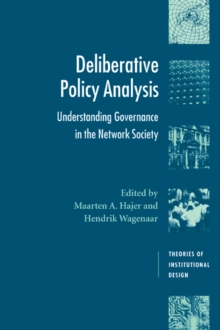 Deliberative Policy Analysis : Understanding Governance in the Network Society