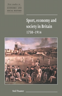Sport, Economy and Society in Britain 1750-1914