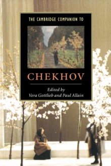 The Cambridge Companion to Chekhov, Paperback Book The Cambridge Companion to Chekhov, Paperback Book