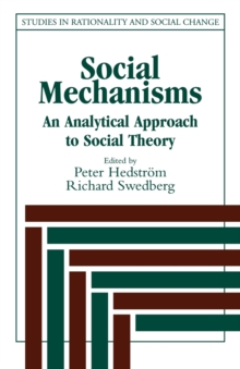 Social Mechanisms : An Analytical Approach to Social Theory