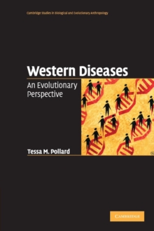 Western Diseases : An Evolutionary Perspective