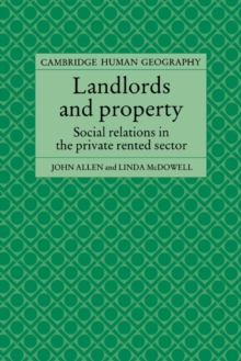 Landlords and Property : Social Relations in the Private Rented Sector