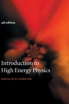 Introduction to High Energy Physics, Hardback Book Introduction to High Energy Physics, Hardback Book