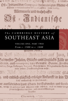The The Cambridge History of Southeast Asia 4 Volume Paperback Set: Volume 1 The Cambridge History of Southeast Asia : From c.1500 to c.1800 Part 2, Paperback / softback Book The The Cambridge History of Southeast Asia 4 Volume Paperback Set: Volume 1 The Cambridge History of Southeast Asia : From c.1500 to c.1800 Part 2, Paperback / softback Book