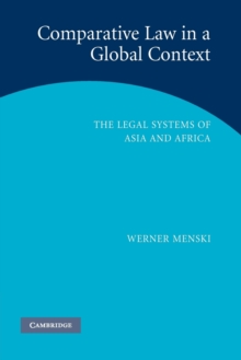 Comparative Law in a Global Context : The Legal Systems of Asia and Africa, Paperback / softback Book Comparative Law in a Global Context : The Legal Systems of Asia and Africa, Paperback / softback Book