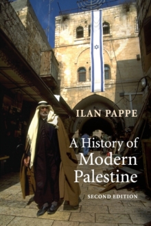 A History of Modern Palestine : One Land, Two Peoples, Paperback Book A History of Modern Palestine : One Land, Two Peoples, Paperback Book