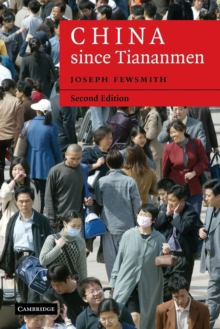 China since Tiananmen : From Deng Xiaoping to Hu Jintao