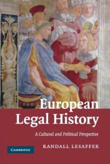 European Legal History : A Cultural and Political Perspective, Paperback Book European Legal History : A Cultural and Political Perspective, Paperback Book