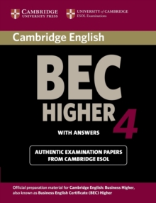 Cambridge BEC 4 Higher Student's Book with answers : Examination Papers from University of Cambridge ESOL Examinations