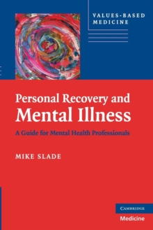 Personal Recovery and Mental Illness : A Guide for Mental Health Professionals
