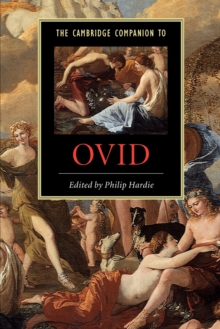 The Cambridge Companion to Ovid, Paperback Book The Cambridge Companion to Ovid, Paperback Book