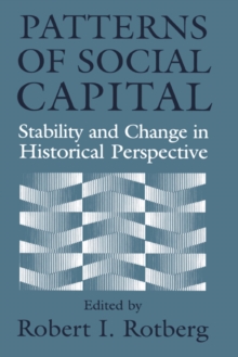 Patterns of Social Capital : Stability and Change in Historical Perspective