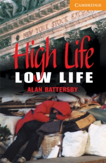 Cambridge English Readers : High Life, Low Life Level 4, Paperback / softback Book Cambridge English Readers : High Life, Low Life Level 4, Paperback / softback Book
