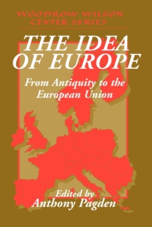 The Idea of Europe : From Antiquity to the European Union