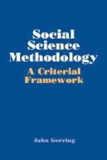 Social Science Methodology : A Criterial Framework, Hardback Book Social Science Methodology : A Criterial Framework, Hardback Book