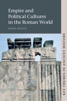 Empire and Political Cultures in the Roman World, Hardback Book Empire and Political Cultures in the Roman World, Hardback Book