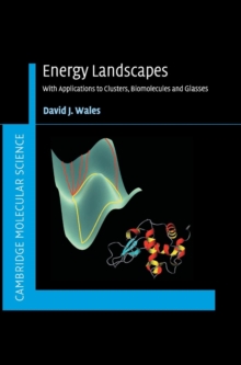 Energy Landscapes : Applications to Clusters, Biomolecules and Glasses