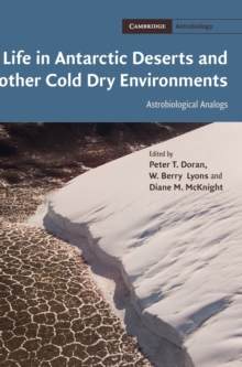 Life in Antarctic Deserts and other Cold Dry Environments : Astrobiological Analogs