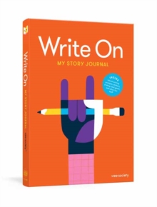 Write On: My Story Journal : A Creative Writing Journal for Kids
