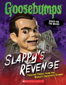 Goosebumps: Slappy's Revenge: Twisted Tricks from the World's Smartest Dummy, Paperback Book Goosebumps: Slappy's Revenge: Twisted Tricks from the World's Smartest Dummy, Paperback Book