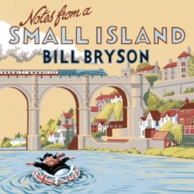 Notes From A Small Island : Journey Through Britain, CD-Audio Book Notes From A Small Island : Journey Through Britain, CD-Audio Book