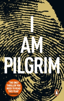 I Am Pilgrim : The bestselling Richard & Judy Book Club pick, Paperback / softback Book I Am Pilgrim : The bestselling Richard & Judy Book Club pick, Paperback / softback Book