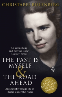 The Past is Myself & The Road Ahead Omnibus : When I Was a German, 1934-1945, Paperback Book The Past is Myself & The Road Ahead Omnibus : When I Was a German, 1934-1945, Paperback Book