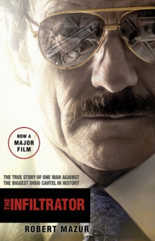 The Infiltrator : Undercover in the World of Drug Barons and Dirty Banks, Paperback Book The Infiltrator : Undercover in the World of Drug Barons and Dirty Banks, Paperback Book