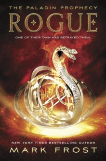 The Paladin Prophecy: Rogue : Book Three